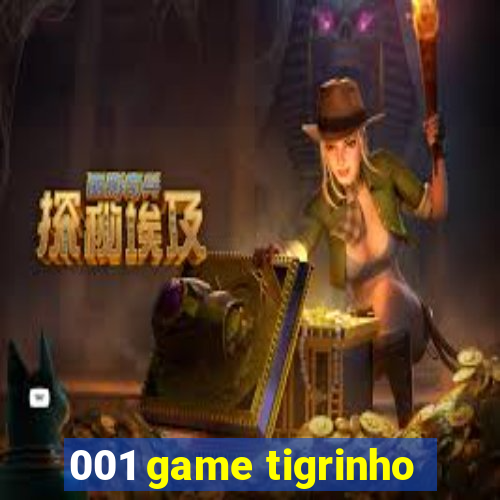 001 game tigrinho